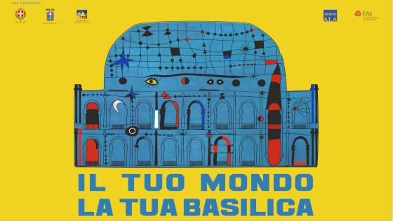 Il tuo mondo la tua Basilica 